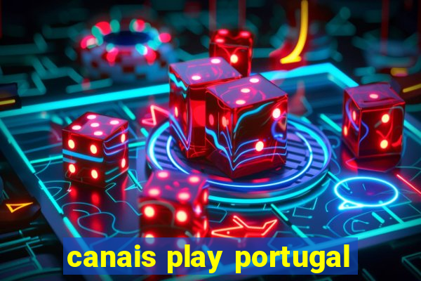 canais play portugal